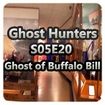 Ghost Hunters S05E20 - Ghost of Buffalo Bill