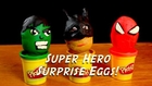 Play-Doh Surprise Eggs Super Hero Style - Huevos Sorpresa