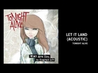 Tonight Alive - LET IT LAND (acoustic)