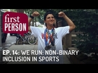 WE RUN: Non-Binary Inclusion In Sports | First Person #14 | PBS Digital Studios